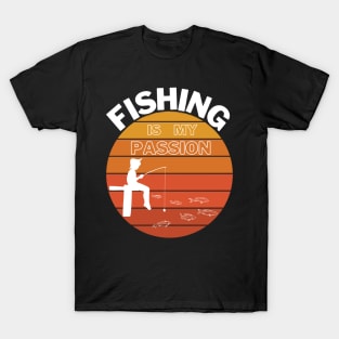 Fishing Is My Passion T-Shirt